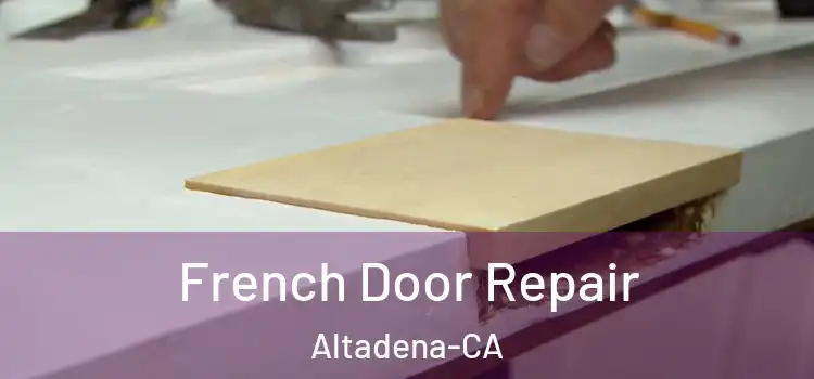  French Door Repair Altadena-CA